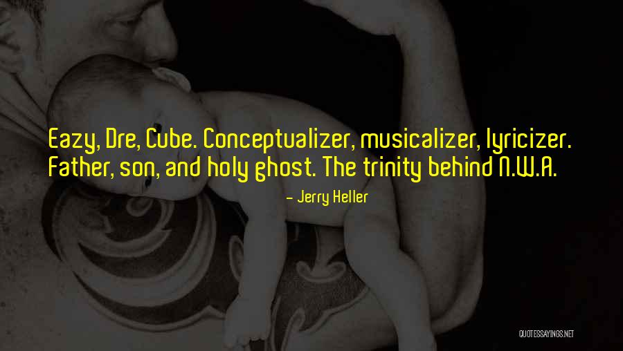 Holy Trinity Quotes By Jerry Heller