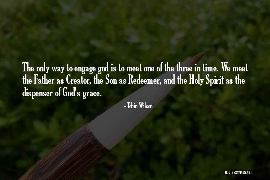 Holy Trinity Quotes By Tobin Wilson