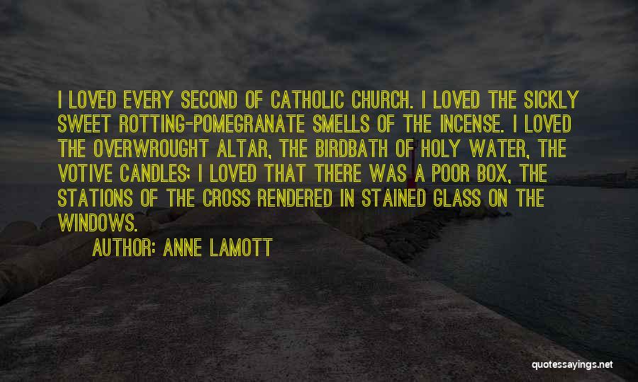 Holy Water Quotes By Anne Lamott