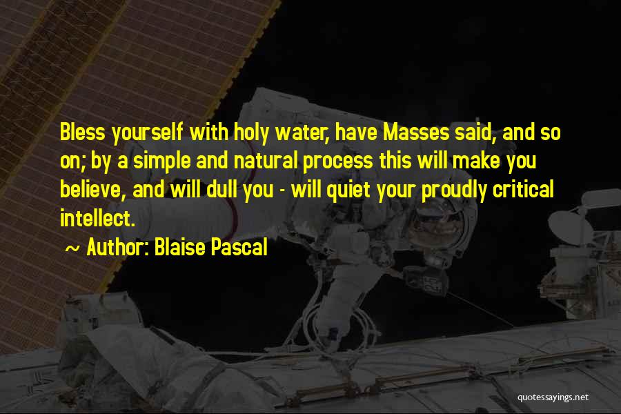 Holy Water Quotes By Blaise Pascal