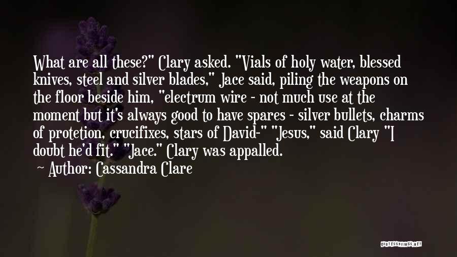 Holy Water Quotes By Cassandra Clare