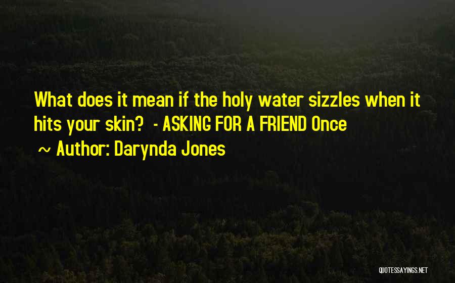 Holy Water Quotes By Darynda Jones