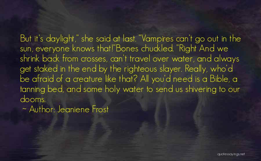 Holy Water Quotes By Jeaniene Frost