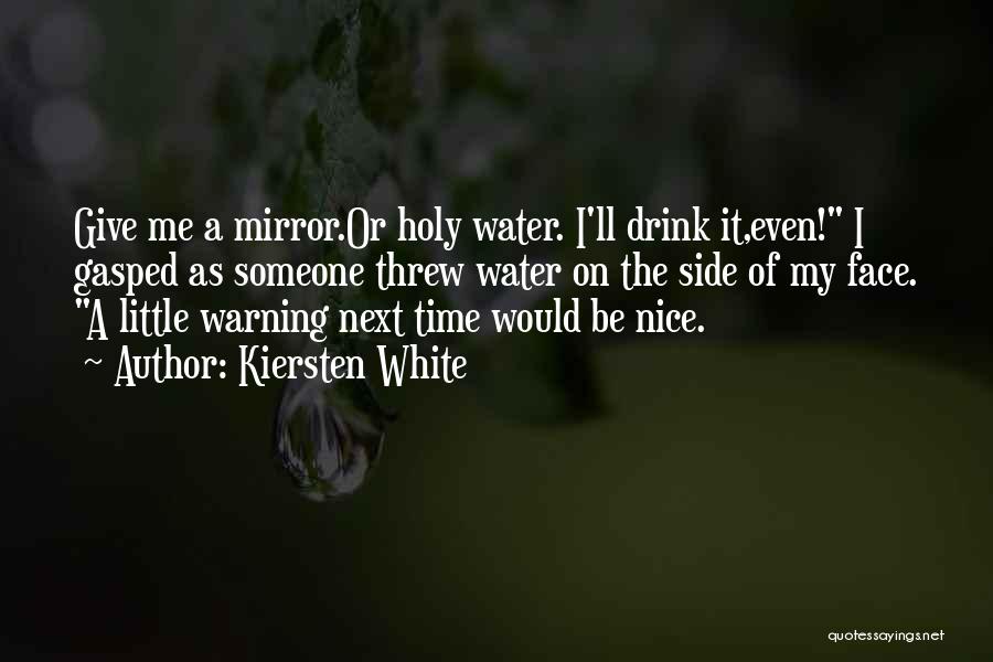 Holy Water Quotes By Kiersten White