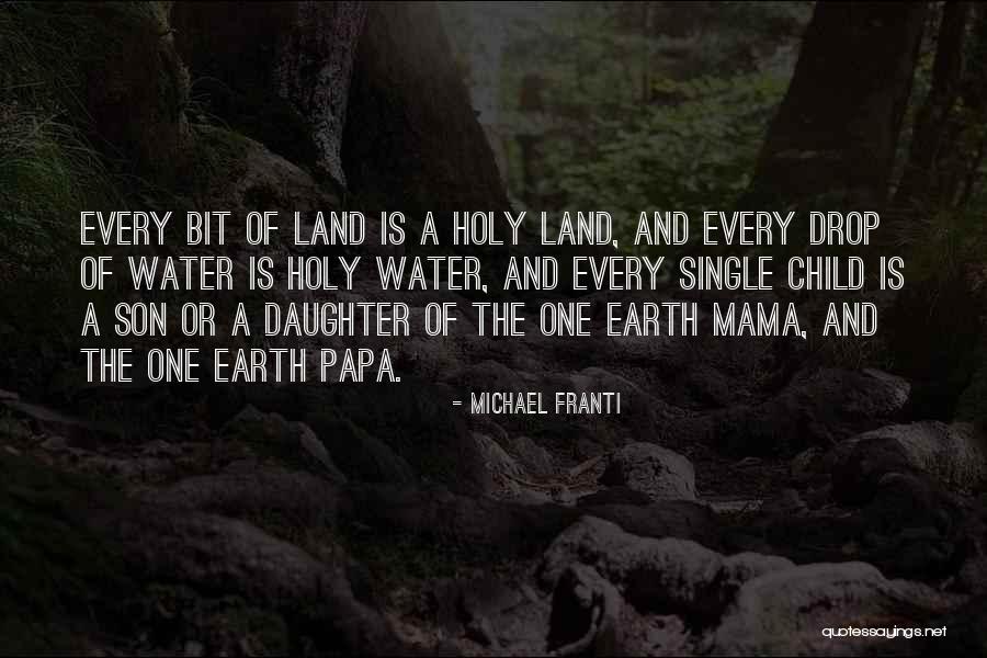 Holy Water Quotes By Michael Franti