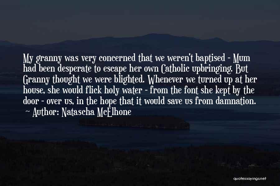 Holy Water Quotes By Natascha McElhone