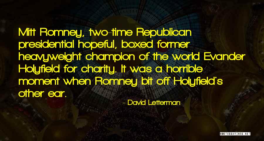 Holyfield Ear Quotes By David Letterman Holyfield Ear Quotes By David Letterman