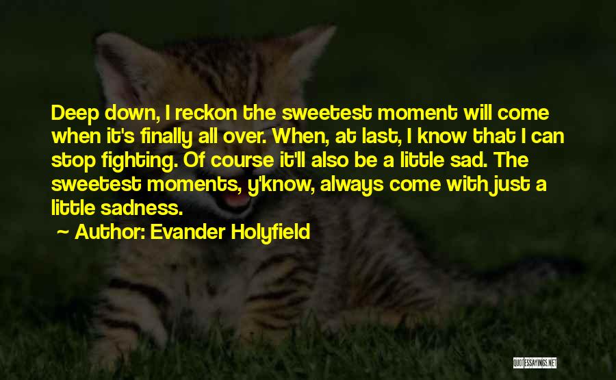 Holyfield Quotes By Evander Holyfield