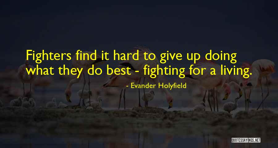 Holyfield Quotes By Evander Holyfield