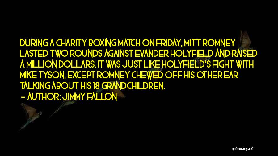 Holyfield Quotes By Jimmy Fallon