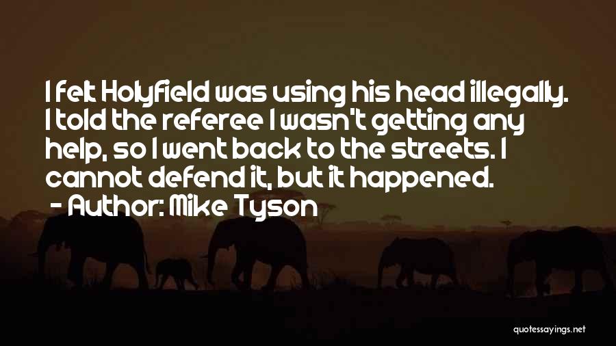 Holyfield Quotes By Mike Tyson