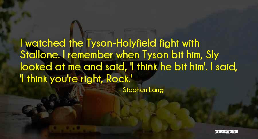 Holyfield Quotes By Stephen Lang