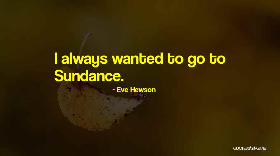Holyfields Mansion Quotes By Eve Hewson Holyfields Mansion Quotes By Eve Hewson