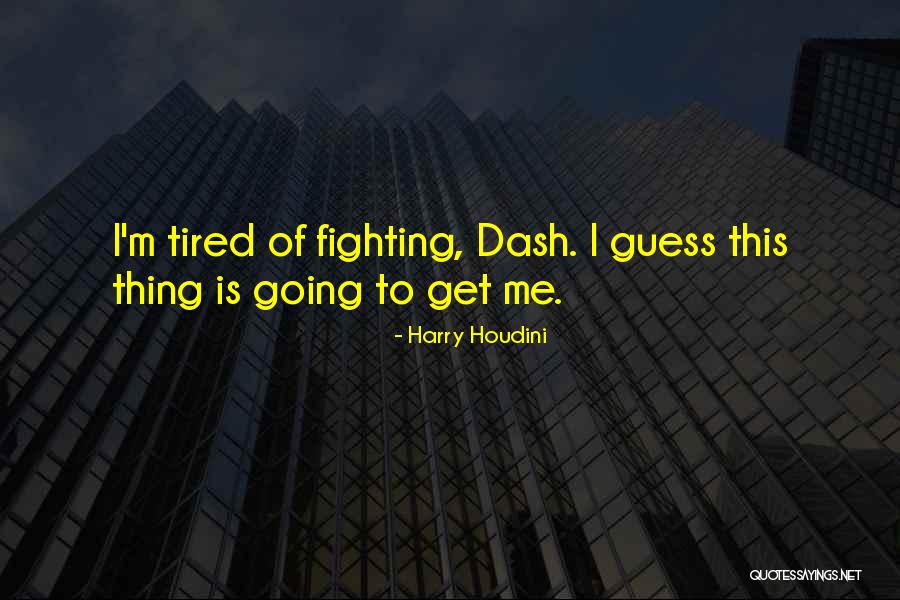 Holzen Watches Quotes By Harry Houdini Holzen Watches Quotes By Harry Houdini