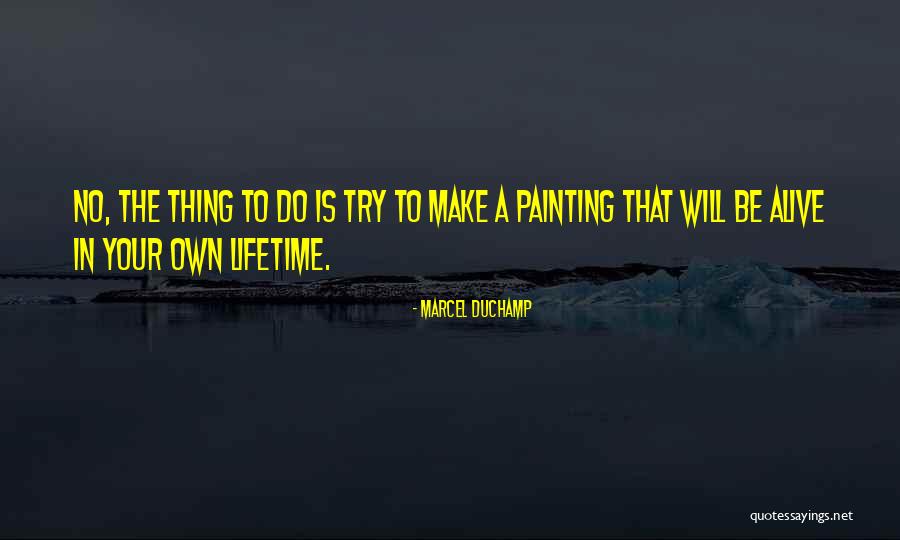 Holzerland Enterprises Quotes By Marcel Duchamp Holzerland Enterprises Quotes By Marcel Duchamp