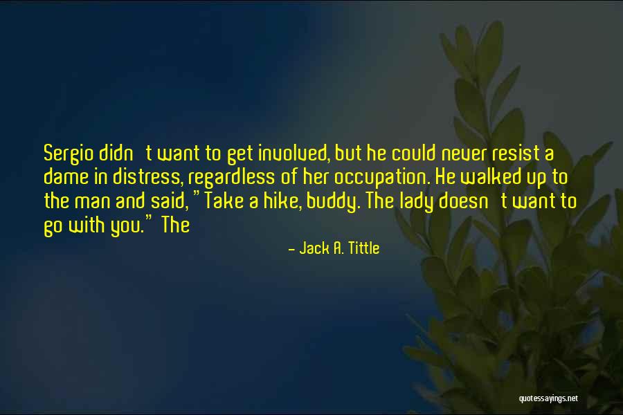 Holzfforma Quotes By Jack A. Tittle Holzfforma Quotes By Jack A. Tittle