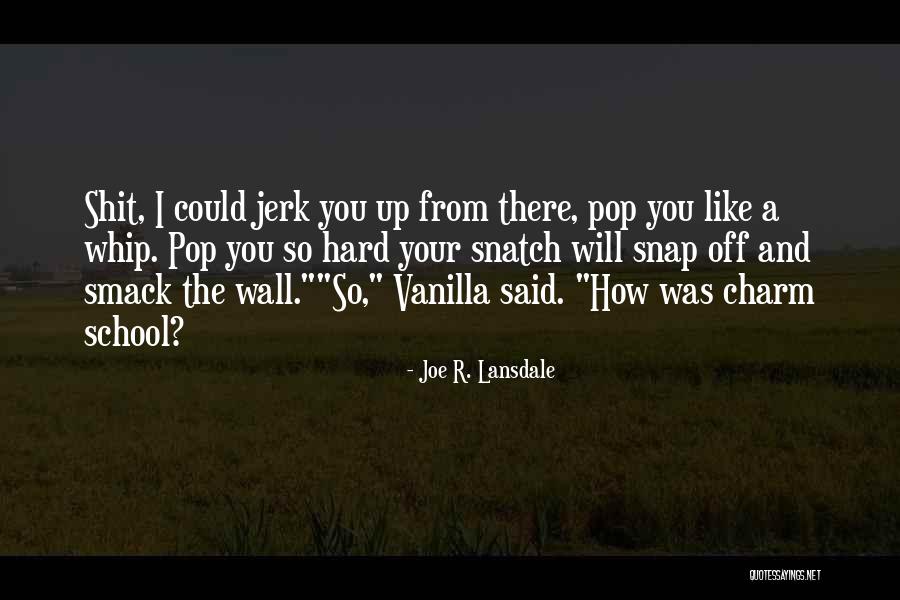 Holzhauer Dodge Quotes By Joe R. Lansdale Holzhauer Dodge Quotes By Joe R. Lansdale