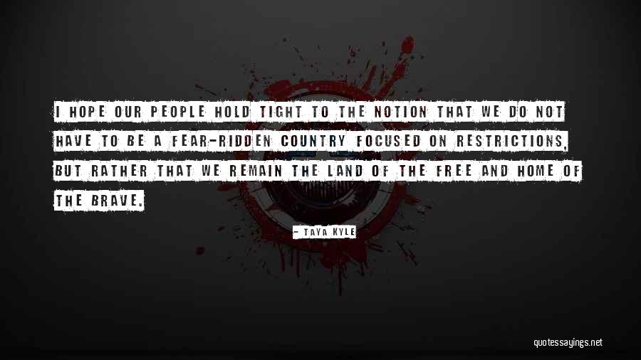 Holzmann And Associates Quotes By Taya Kyle Holzmann And Associates Quotes By Taya Kyle