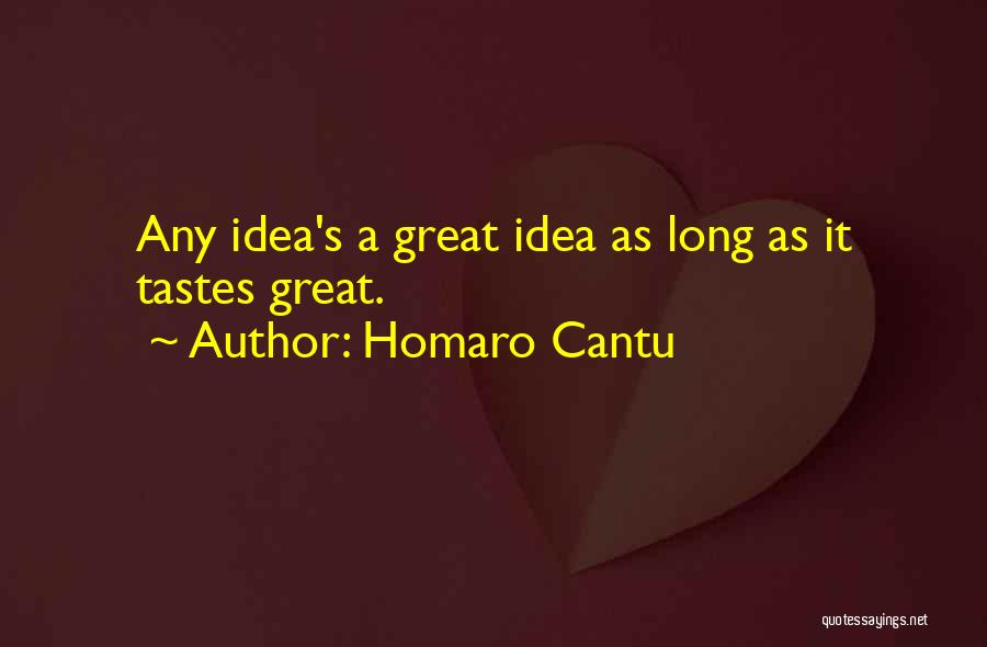 Homaro Cantu Quotes 610014