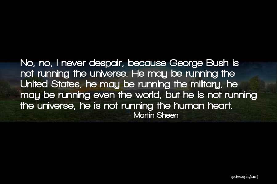 Homayoon Hatefi Quotes By Martin Sheen Homayoon Hatefi Quotes By Martin Sheen