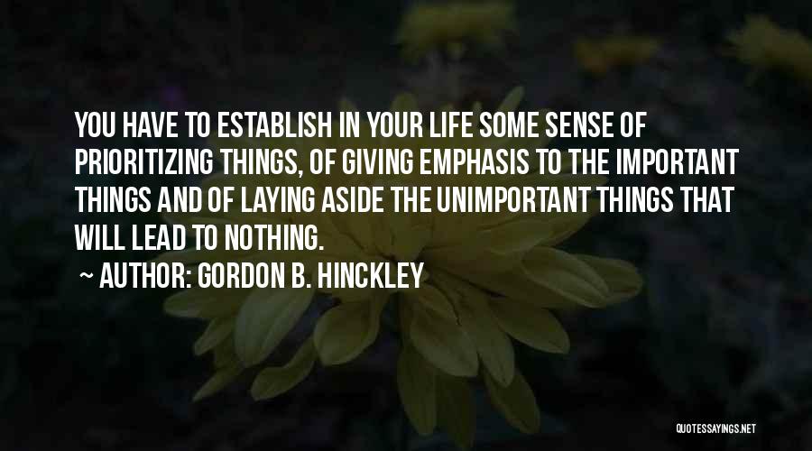 Hombeek Hockey Quotes By Gordon B. Hinckley