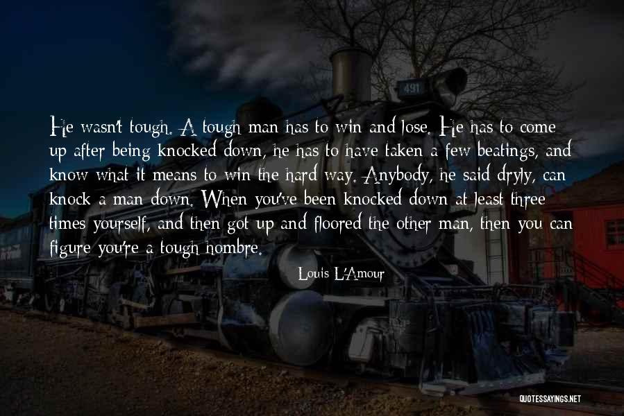 Hombre Quotes By Louis L'Amour Hombre Quotes By Louis L'Amour