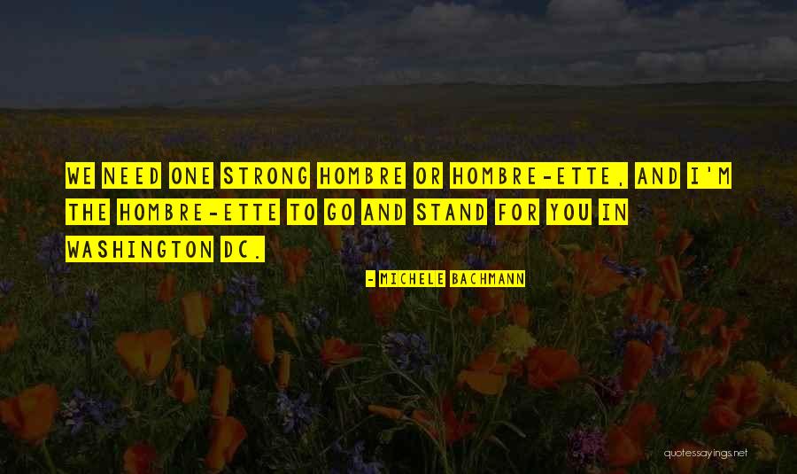 Hombre Quotes By Michele Bachmann Hombre Quotes By Michele Bachmann