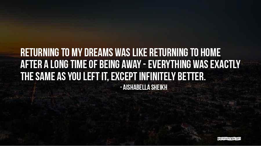 Home After A Long Time Quotes By Aishabella Sheikh