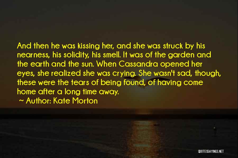 Home After Long Time Quotes By Kate Morton