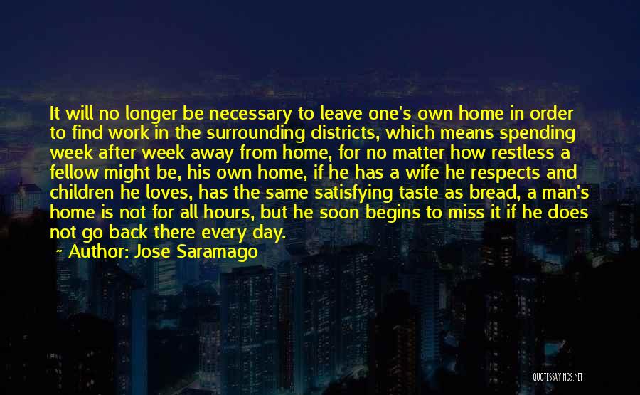 Home After Work Quotes By Jose Saramago