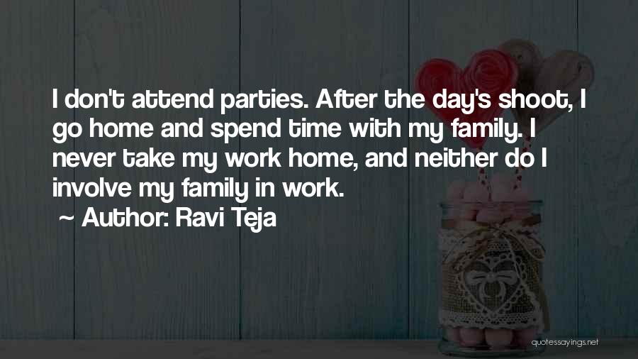 Home After Work Quotes By Ravi Teja