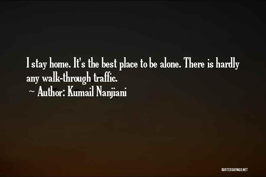 Home Alone Best Quotes By Kumail Nanjiani