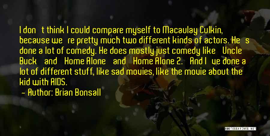 Home Alone Sad Quotes By Brian Bonsall