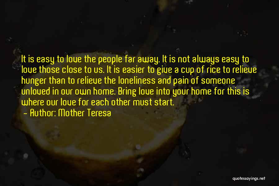 Home And Away Love Quotes By Mother Teresa