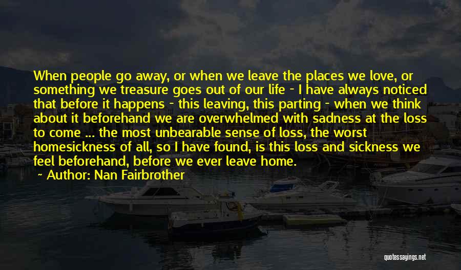 Home And Away Love Quotes By Nan Fairbrother