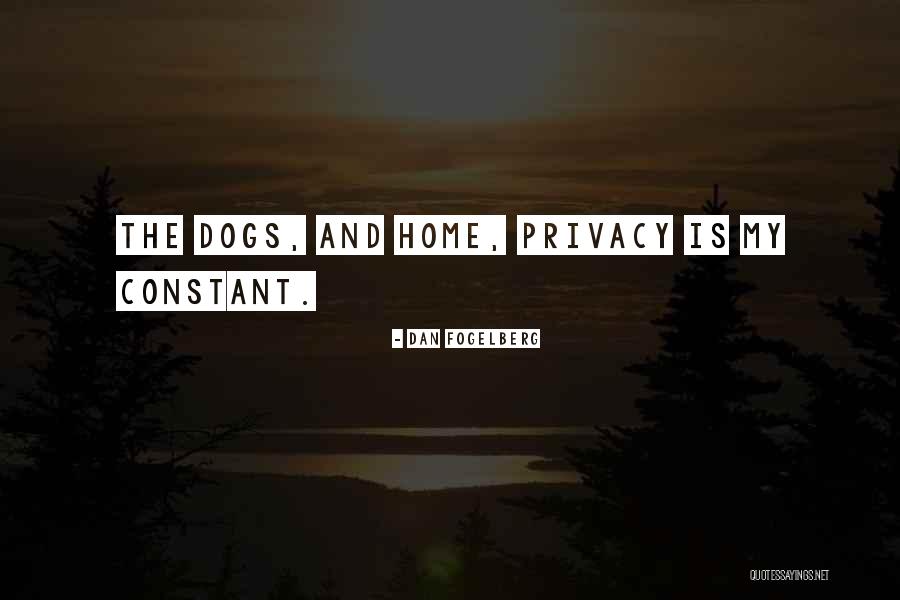 Home And Dogs Quotes By Dan Fogelberg Home And Dogs Quotes By Dan Fogelberg