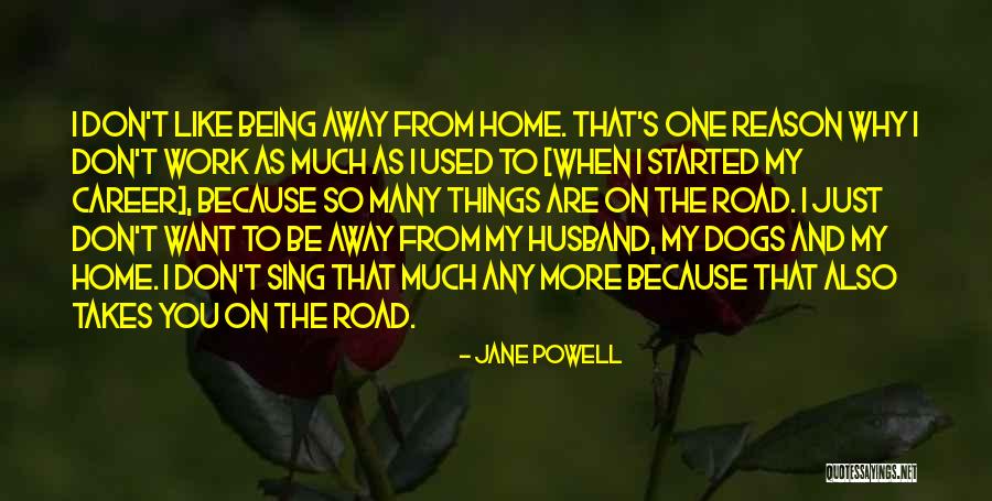 Home And Dogs Quotes By Jane Powell Home And Dogs Quotes By Jane Powell