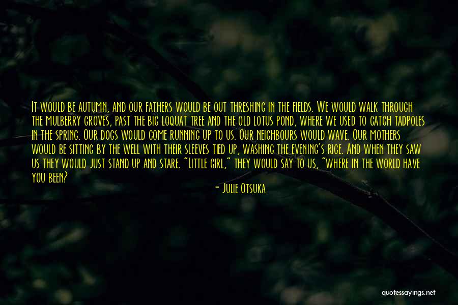 Home And Dogs Quotes By Julie Otsuka Home And Dogs Quotes By Julie Otsuka