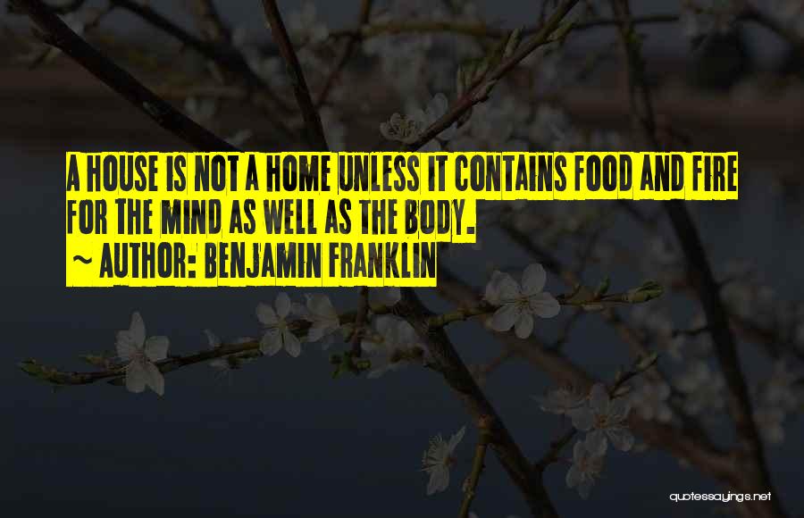 Home And Food Quotes By Benjamin Franklin