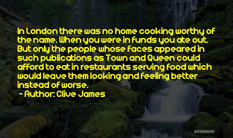 Home And Food Quotes By Clive James