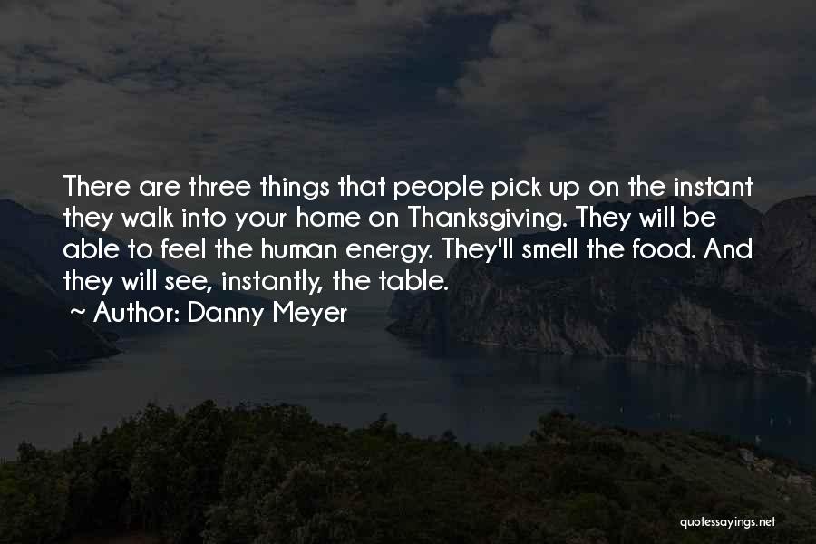 Home And Food Quotes By Danny Meyer