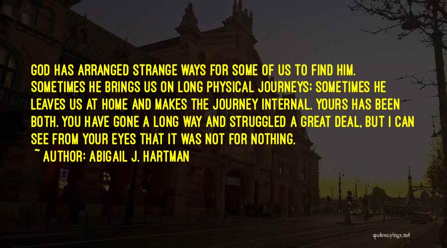 Home And Journey Quotes By Abigail J. Hartman