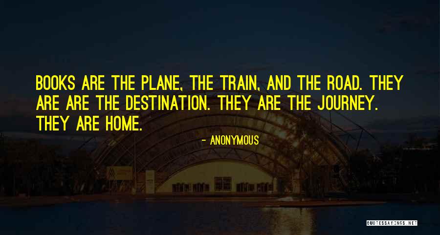 Home And Journey Quotes By Anonymous