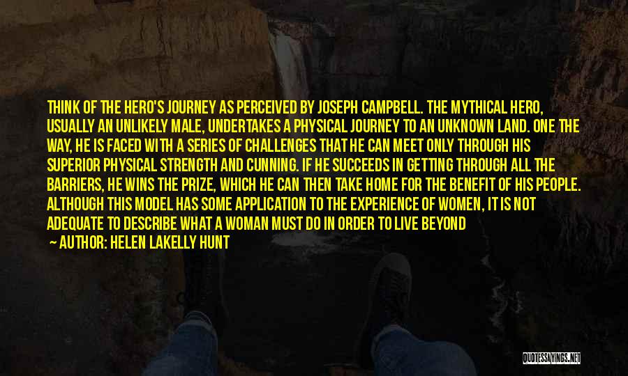 Home And Journey Quotes By Helen LaKelly Hunt