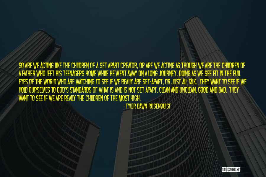 Home And Journey Quotes By Tyler Dawn Rosenquist Home And Journey Quotes By Tyler Dawn Rosenquist