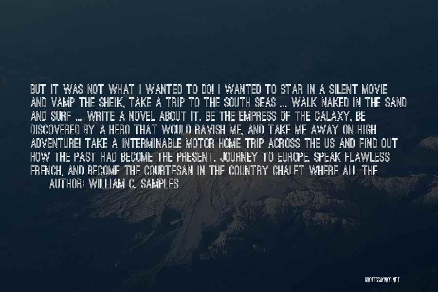 Home And Journey Quotes By William C. Samples