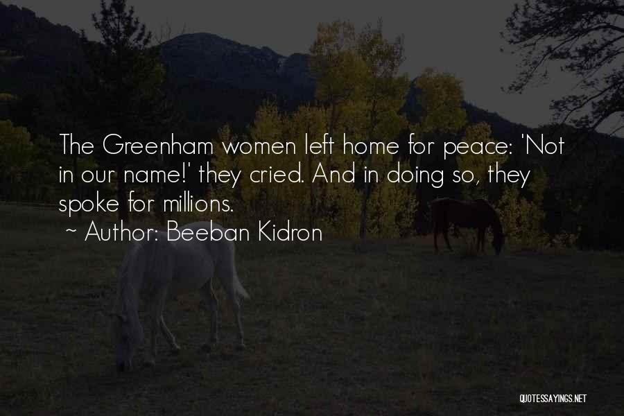 Home And Peace Quotes By Beeban Kidron