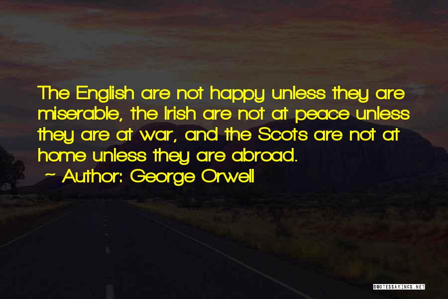 Home And Peace Quotes By George Orwell