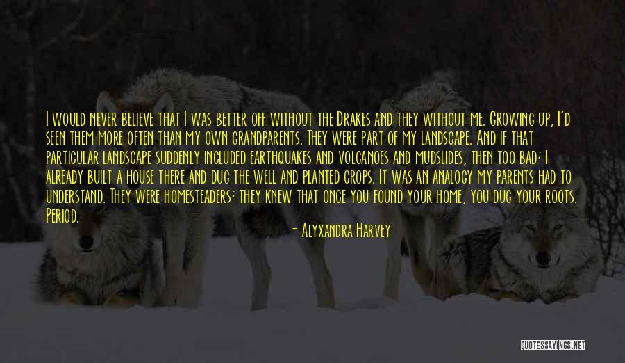 Home And Roots Quotes By Alyxandra Harvey Home And Roots Quotes By Alyxandra Harvey
