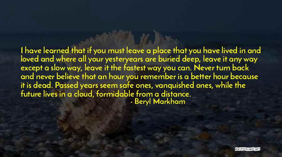 Home And Roots Quotes By Beryl Markham Home And Roots Quotes By Beryl Markham